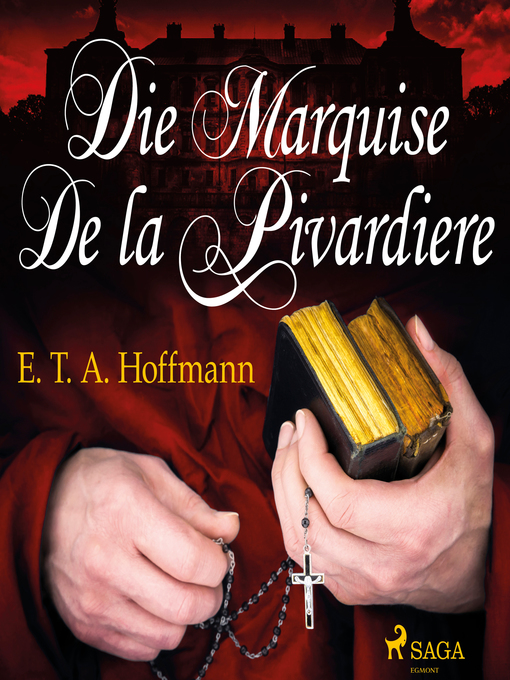 Title details for Die Marquise de la Pivardiere (Ungekürzt) by E.T.A. Hoffmann - Wait list